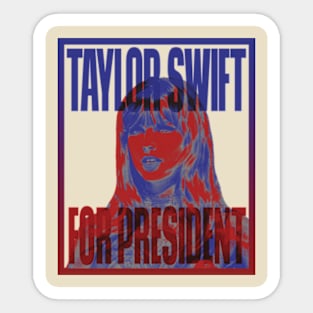 Taylor Swift For President - TayTay 2024 Sticker